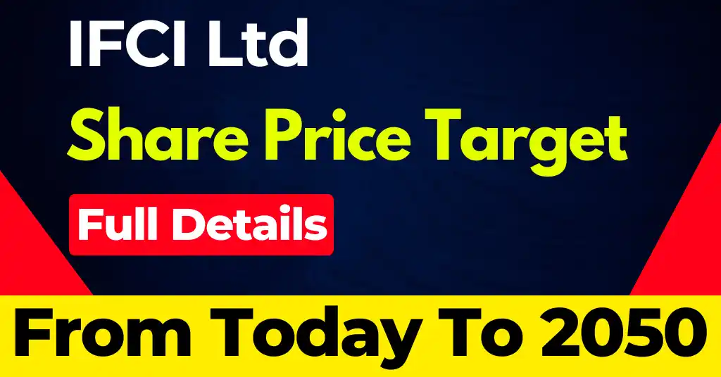 IFCI Share Price Target 2024, 2025, 2026, 2030 (New)