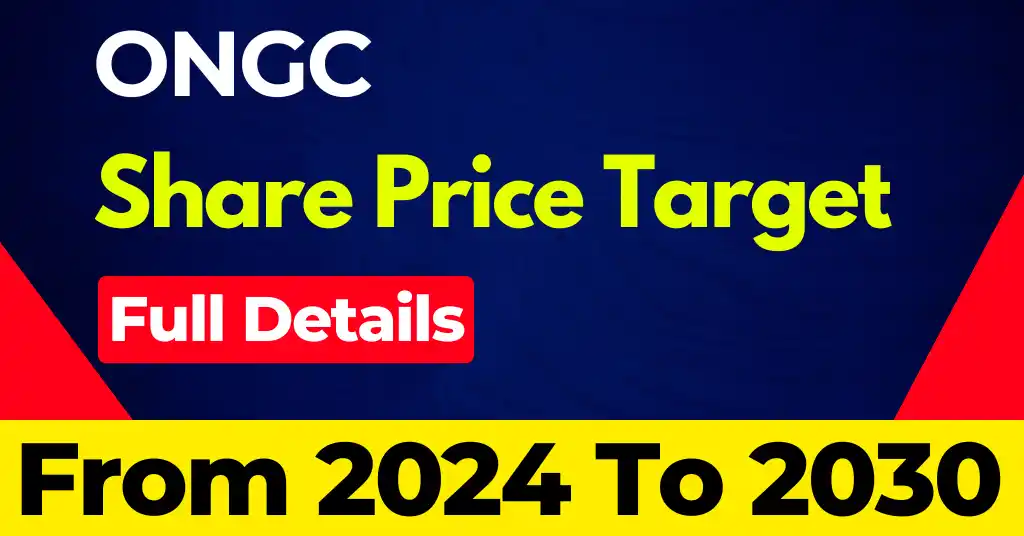 ONGC Share Price Target 2024, 2025, 2030, 2040 (New)