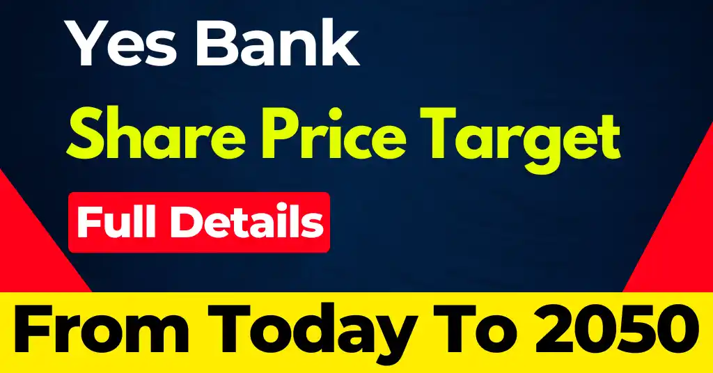 Yes Bank Share Price Target 2024, 2025, 2026, 2030 (Updated)